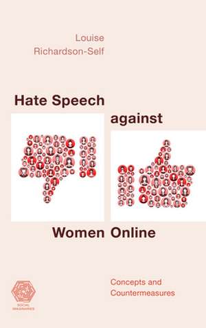 Hate Speech against Women Online de Louise Richardson-Self