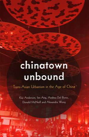 Chinatown Unbound de Alexandra Wong