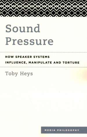 Sound Pressure de Toby Heys