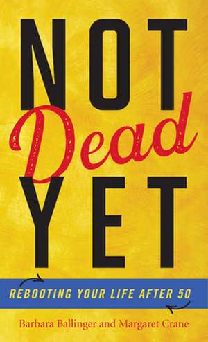 NOT DEAD YET SUDDENLY SINGLE de Margaret Crane