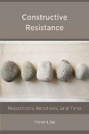 Constructive Resistance de Mona Lilja