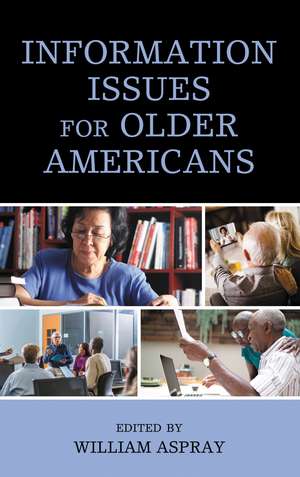 Information Issues for Older Americans de William Aspray