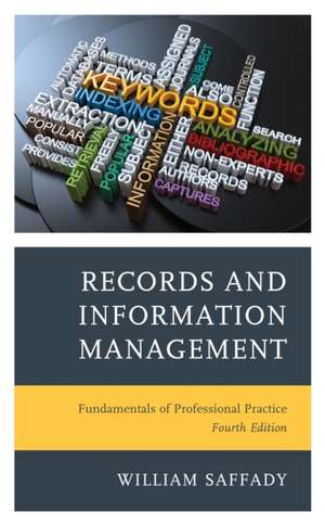 Records and Information Management de William Saffady