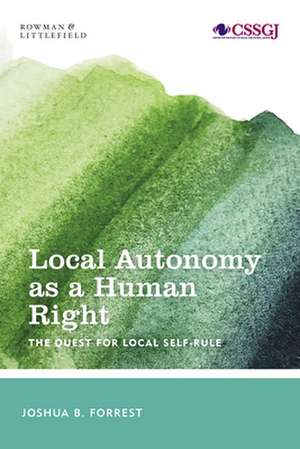 Local Autonomy as a Human Right de Joshua B. Forrest