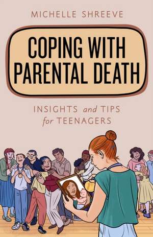 Coping with Parental Death de Michelle Shreeve