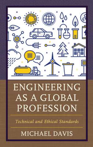 Engineering as a Global Profession de Michael Davis