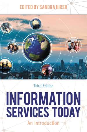 Information Services Today: An Introduction de Sandra Hirsh