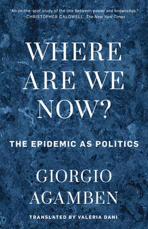 Where Are We Now? de Giorgio Agamben