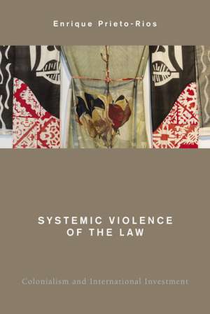 Systemic Violence of the Law de Enrique Prieto-Rios