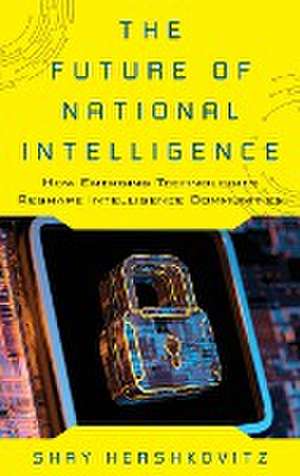 Hershkovitz, S: Future of National Intelligence de Shay Hershkovitz