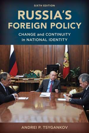 Russia's Foreign Policy de Andrei P. Tsygankov