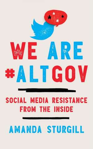 We Are #ALTGOV de Amanda Sturgill