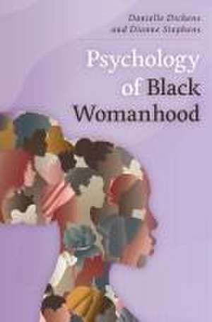 Dickens, D: Psychology of Black Womanhood de Dionne Stephens