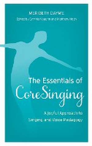 Dayme, M: Essentials of CoreSinging de Meribeth Dayme