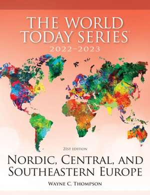 Nordic, Central, and Southeastern Europe 2022-2023 de Wayne C. Thompson