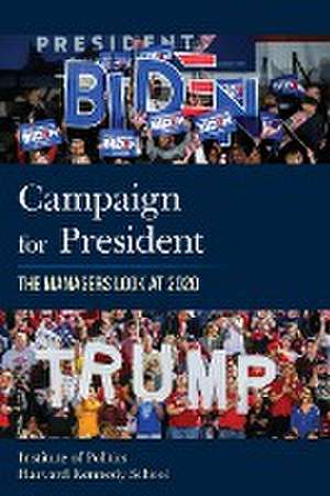 Campaign for President de The Institute of Harvard Kennedy School