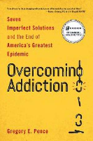 Overcoming Addiction de Gregory E. Pence