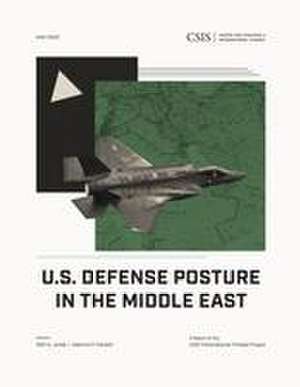 U.S. Defense Posture in the Middle East de Seamus P. Daniels