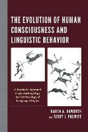 The Evolution of Human Consciousness and Linguistic Behavior de Karen A. Haworth