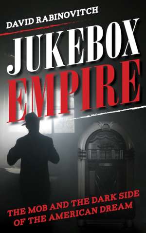 Jukebox Empire de David Rabinovitch