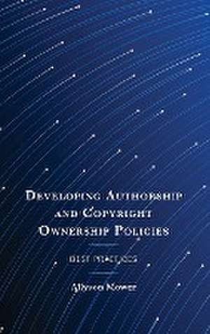 Developing Authorship and Copyright Ownership Policies de Allyson Mower