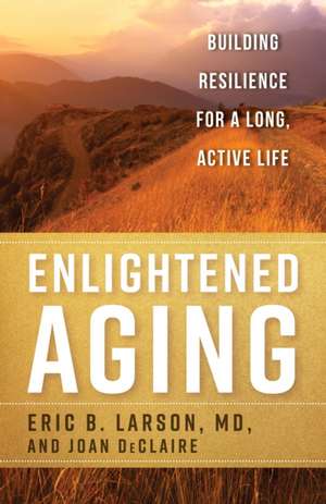 Enlightened Aging de Eric B. Larson