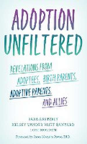 Adoption Unfiltered de Kelsey Vander Vliet Ranyard