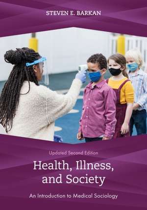 Health, Illness, and Society de Steven E. Barkan