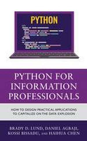 Python for Information Professionals de Brady Lund