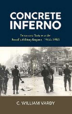 Concrete Inferno de C. William Vardy