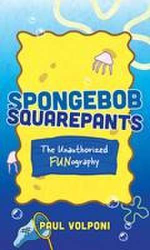 SpongeBob SquarePants de Paul Volponi