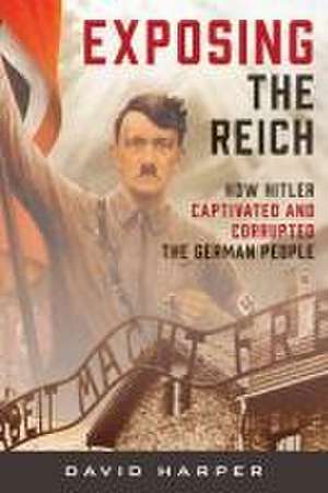 Exposing the Reich de David Harper