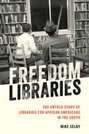 Selby, M: Freedom Libraries de Mike Selby