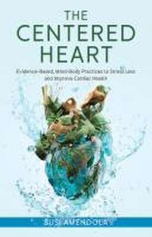 The Centered Heart de Susi Amendola