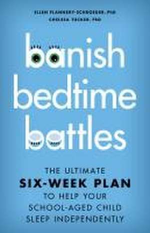 Banish Bedtime Battles de Ellen Flannery-Schroeder