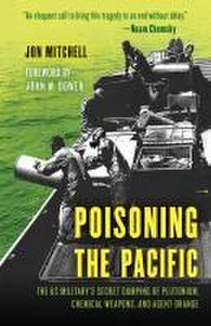 Poisoning the Pacific de Jon Mitchell