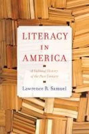 Literacy in America de Lawrence R. Samuel