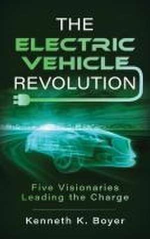 The Electric Vehicle Revolution de Kenneth K Boyer