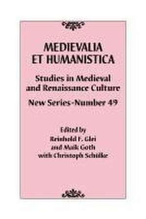 Medievalia Et Humanistica, No. 49 de Reinhold F Glei