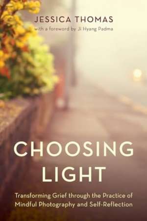 Choosing Light de Jessica Thomas