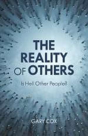 Cox, G: Reality of Others de Gary Cox