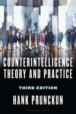 Counterintelligence Theory and Practice de Hank Prunckun