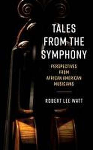 Tales from the Symphony de Robert Lee Watt