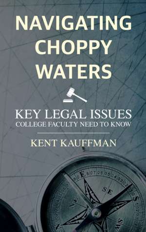 Navigating Choppy Waters de Kent Kauffman