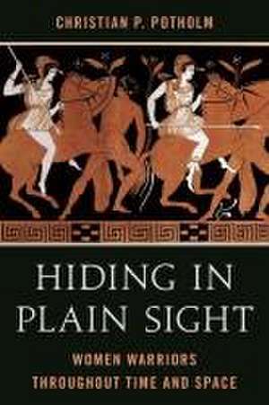 Hiding in Plain Sight de Christian P. Potholm