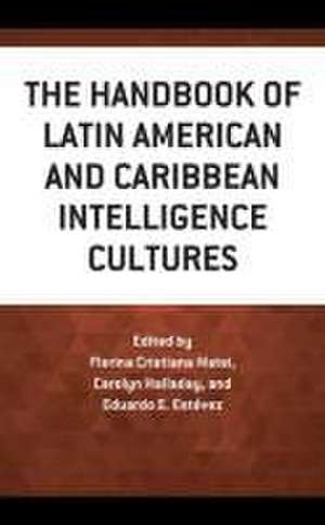 The Handbook of Latin American and Caribbean Intelligence Cultures de Eduardo E. Estévez