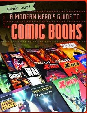 A Modern Nerd's Guide to Comic Books de Nicole Horning