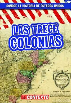 Las Trece Colonias (the Thirteen Colonies) de Peter Castellano