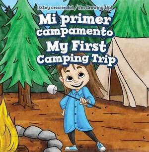 Mi Primer Campamento / My First Camping Trip de Rosaura Esquivel