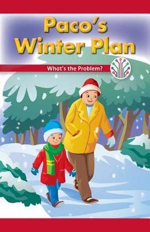 Paco's Winter Plan: What's the Problem? de Lela Lawson